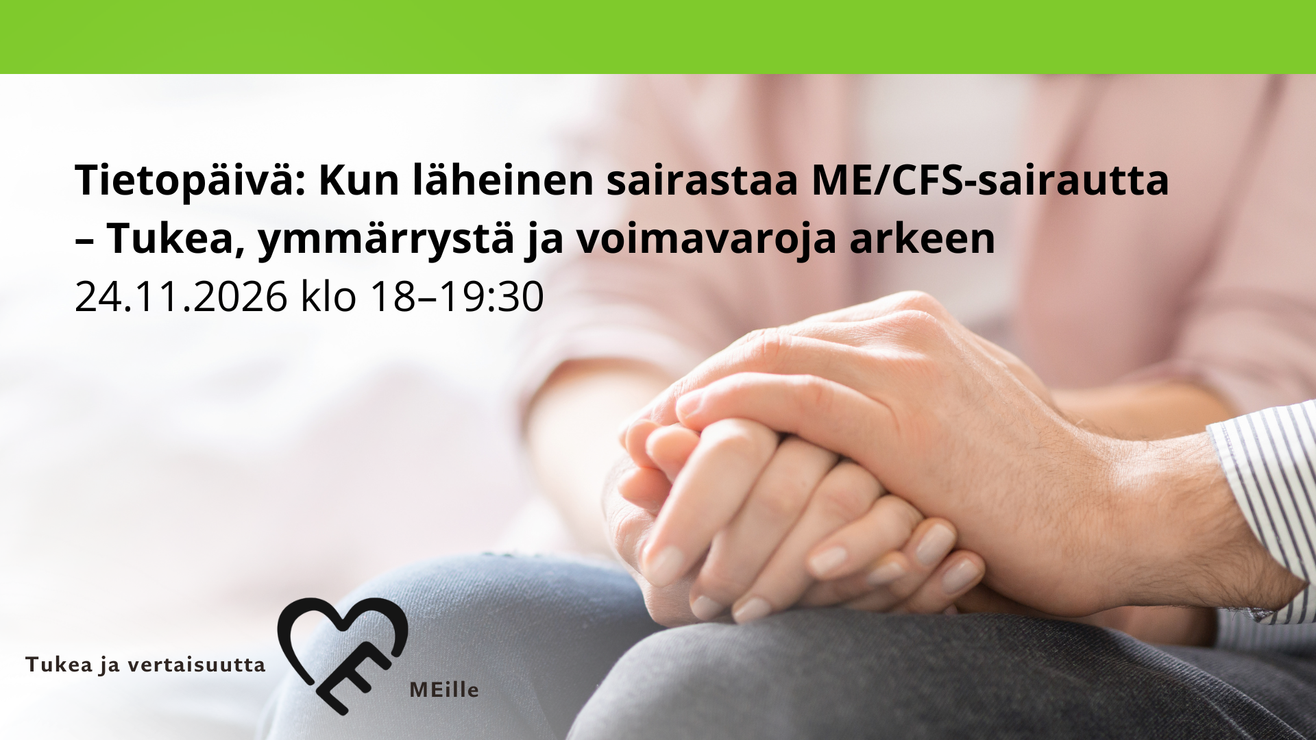 Tietopäivä: Kun läheinen sairastaa ME/CFS-sairautta – Tukea, ymmärrystä ja voimavaroja arkeen